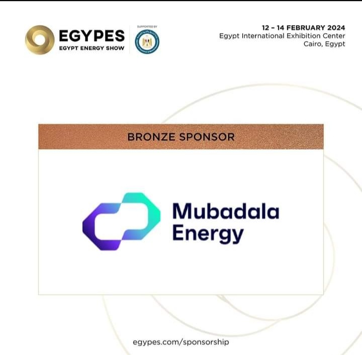 " مبادلة للطاقة " الراعي البرونزي لمعرض ومؤتمر مصر الدولي للطاقة - إيجبس 2024